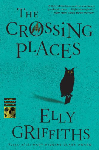 The Crossing Places - Ruth Galloway Mysteries - Griffiths Elly Griffiths - Bøger - HMH Books - 9780547386065 - 28. september 2010