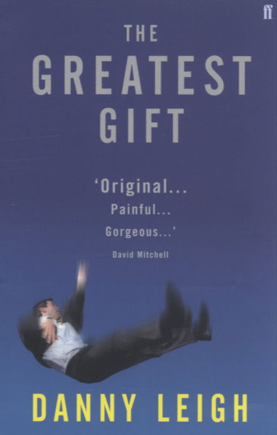 Cover for Danny Leigh · The Greatest Gift (Paperback Book) [Main edition] (2005)