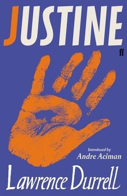 Cover for Lawrence Durrell · Justine: Introduced by Andre Aciman (Pocketbok) [Main edition] (2020)