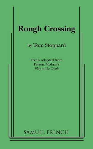 Rough Crossing - Tom Stoppard - Bøger - Samuel French, Inc. - 9780573662065 - 9. august 2011