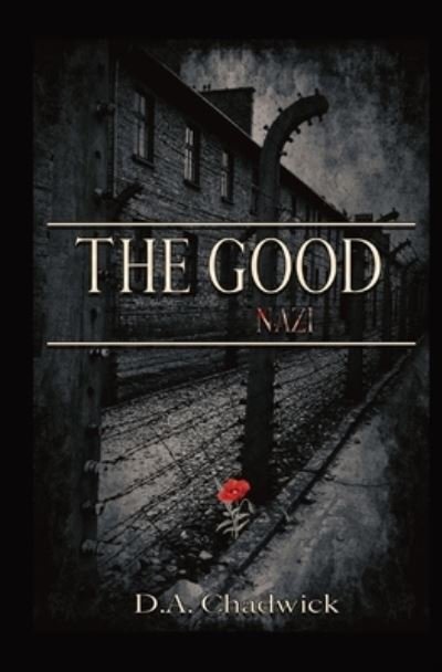 Cover for D a Chadwick · The Good Nazi (Taschenbuch) (2021)