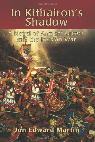 Cover for Jon Edward Martin · In Kithairon's Shadow: a Novel of Ancient Greece and the Persian War (Paperback Book) (2003)