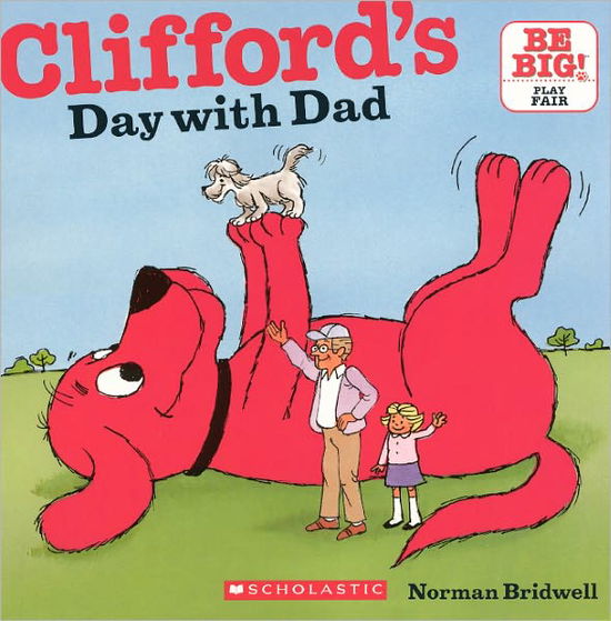 Clifford's Day with Dad (Turtleback School & Library Binding Edition) (Clifford's Big Ideas) - Norman Bridwell - Books - Turtleback - 9780606153065 - March 1, 2011