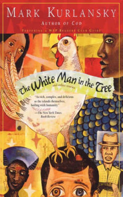 The White Man in the Tree and Other Stories - Mark Kurlansky - Boeken - Washington Square Press - 9780671036065 - 1 september 2001