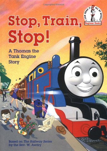 Cover for Rev. W. Awdry · Stop, Train, Stop! a Thomas the Tank Engine Story (Thomas &amp; Friends) (Beginner Books (R)) (Hardcover Book) (1995)