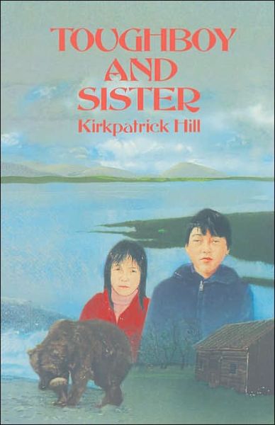 Cover for Kirkpatrick Hill · Toughboy and Sister (Hardcover Book) [1st Ed edition] (1990)