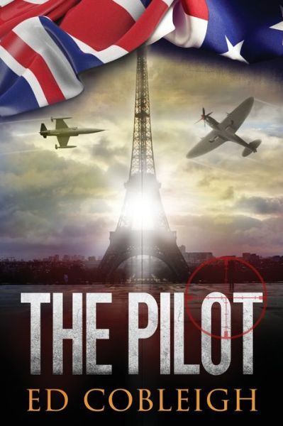 Cover for Ed Cobleigh · The Pilot: Fighter Planes and Paris - Fighter Pilots (Paperback Book) (2019)