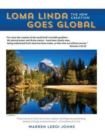 Cover for Warren Johns Johns · Loma Linda Goes Global : The New Creation (Paperback Book) (2018)