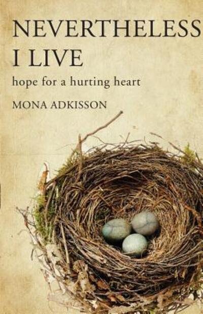 Cover for Mona Adkisson · Nevertheless, I Live (Paperback Book) (2012)