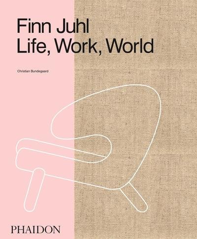Cover for Christian Bundegaard · Finn Juhl: Life, Work, World (Inbunden Bok) (2019)