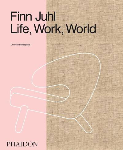 Finn Juhl: Life, Work, World - Christian Bundegaard - Books - Phaidon Press Ltd - 9780714878065 - September 18, 2019