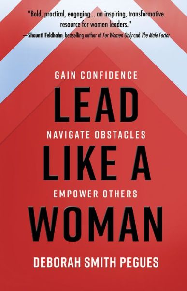 Cover for Deborah Smith Pegues · Lead Like a Woman Gain Confidence, Navigate Obstacles, Empower Others (Book) (2021)