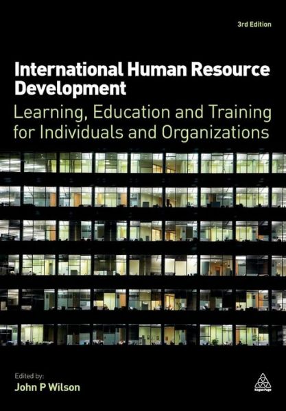 Cover for John P Wilson · International Human Resource Development: Learning, Education and Training for Individuals and Organizations (Paperback Book) [3 Revised edition] (2012)