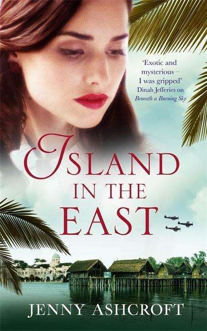 Cover for Jenny Ashcroft · Island in the East: Escape This Summer With This Perfect Beach Read (Paperback Book) (2017)