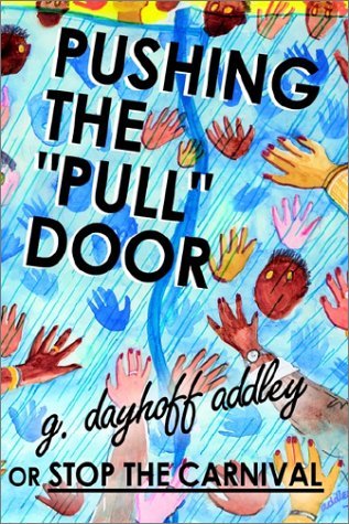 Cover for G. Dayhoff Addley · Pushing the &quot;Pull&quot; Door (Paperback Bog) (2002)