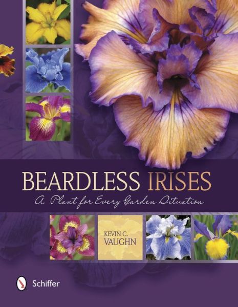 Cover for Kevin C. Vaughn · Beardless Irises: A Plant for Every Garden Situation (Paperback Book) (2015)