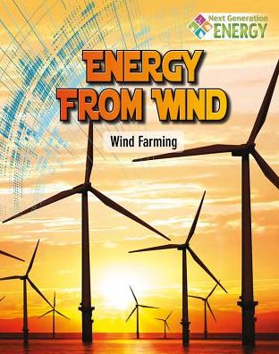 Cover for Megan Kopp · Energy From Wind: Wind Farming - Next Generation Energy (Paperback Book) (2015)