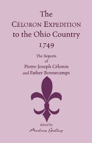 Cover for Andrew Gallup · The Celoron Expedition to the Ohio Country, 1749: the Reports of Pierre-joseph Celoron and Father Bonnecamps (Paperback Book) (2009)