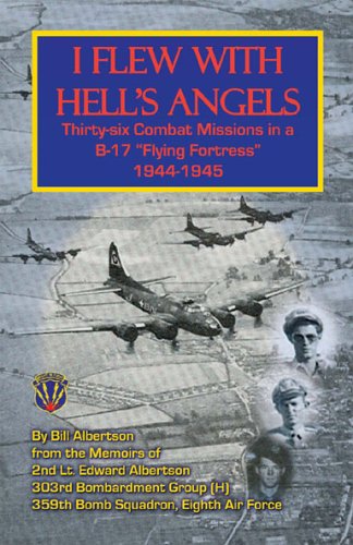 Cover for William Albertson · I Flew with Hell's Angels, Thirty-six Combat Missions in a B-17 Flying Fortress 1944-1945 (Paperback Book) (2009)