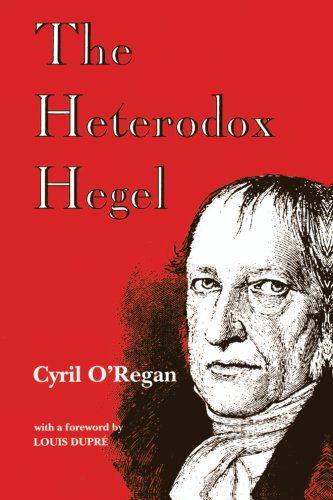 Cover for Cyril O'regan · The Heterodox Hegel (Suny Series in Hegelian Studi (Suny Series in Hegelian Studies) (Paperback Book) [First Edition (Us) First Printing edition] (1994)