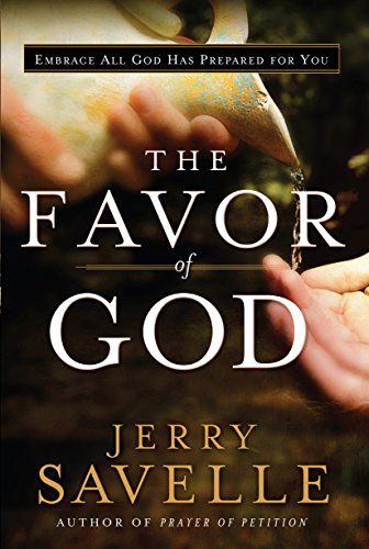 Cover for Jerry Savelle · The Favor of God (Hardcover Book) (2012)