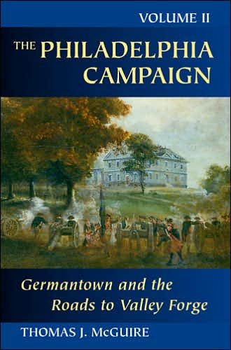 Cover for Thomas J. McGuire · The Philadelphia Campaign: Germantown and the Roads to Valley Forge (Gebundenes Buch) (2007)