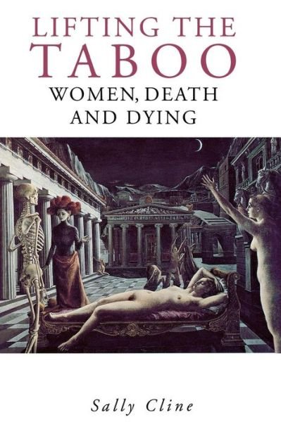 Cover for Sally Cline · Lifting the Taboo: Women, Death and Dying (Taschenbuch) (1997)