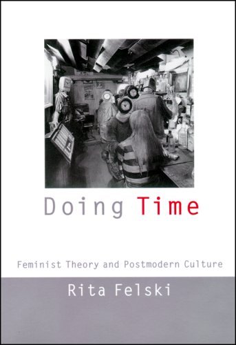 Cover for Rita Felski · Doing Time: Feminist Theory and Postmodern Culture - Cultural Front (Hardcover Book) (2000)