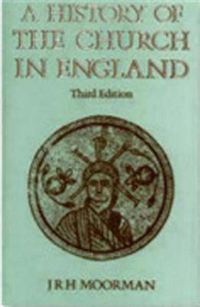 Cover for J. R. H. Moorman · History of the Church in England (Paperback Book) [3rd edition] (1980)