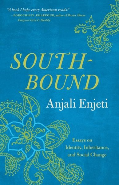 Cover for Anjali Enjeti · Southbound: Essays on Identity, Inheritance, and Social Change - Crux: The Georgia Series in Literary Nonfiction Series (Paperback Book) (2021)