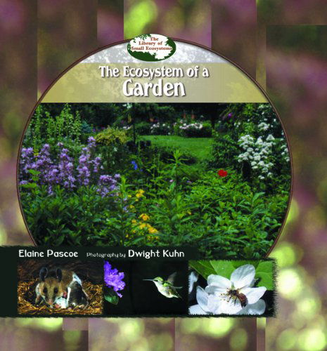 Cover for Elaine Pascoe · The Ecosystem of a Garden (Library of Small Ecosystems) (Hardcover Book) (2003)