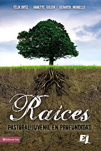 Raices - Especialidades Juveniles / Lecciones Biblicas Creativas - Annette Gulick - Bøker - Vida Publishers - 9780829750065 - 10. august 2008