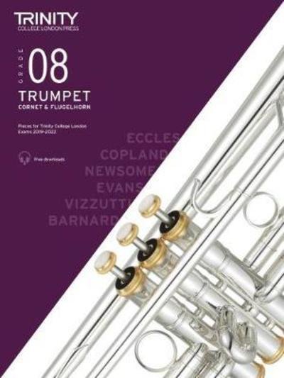 Cover for Trinity College London · Trinity College London Trumpet, Cornet &amp; Flugelhorn Exam Pieces From 2019. Grade 8 (Sheet music) (2018)