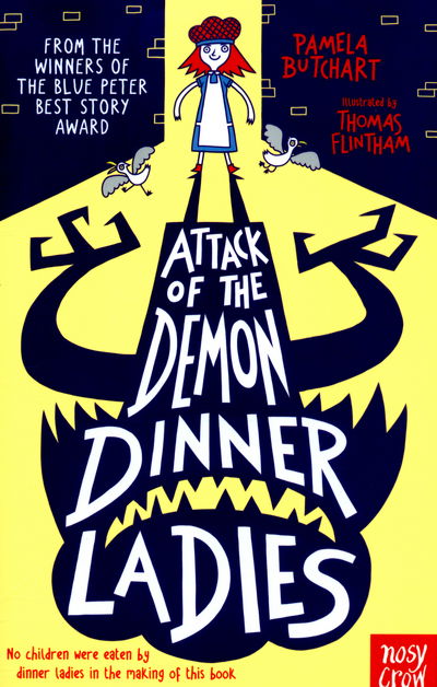 Attack of the Demon Dinner Ladies - Baby Aliens - Pamela Butchart - Livres - Nosy Crow Ltd - 9780857636065 - 4 février 2016