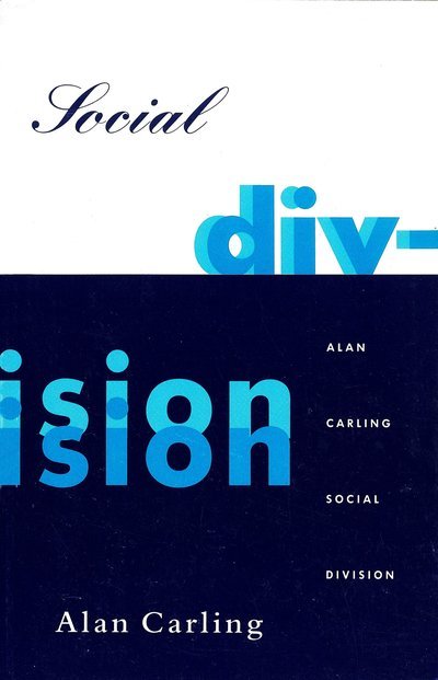 Social Division - Alan Carling - Böcker - Verso Books - 9780860915065 - 17 juni 1992