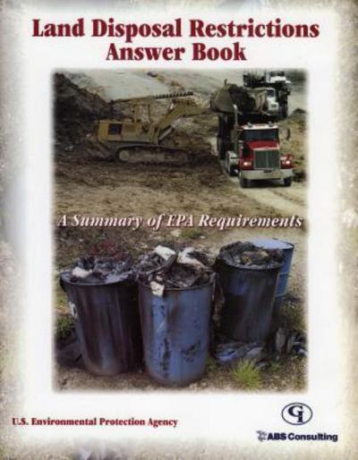 Cover for U.S. Environmental Protection Agency · Land Disposal Restrictions Answer Book: A Summary of EPA Requirements (Pocketbok) (2002)