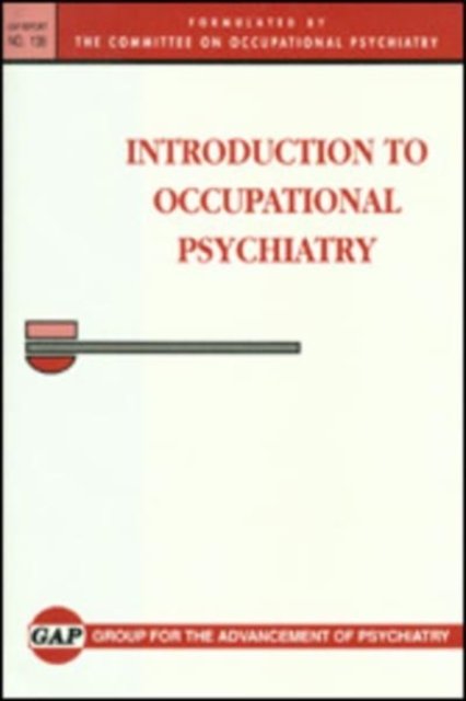 Cover for Group for the Advancement of Psychiatry · Introduction to Occupational Psychiatry (Hardcover bog) (1993)
