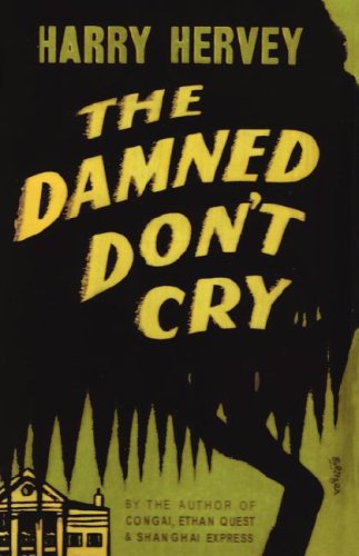 Cover for Harry Hervey · The Damned Don't Cry (Paperback Book) (2007)