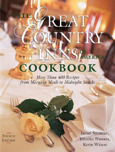 Cover for Kevin Wilson · The Great Country Inns of America Cookbook: More Than 400 Recipes from Morning Meals to Midnight Snacks (Paperback Book) (2006)