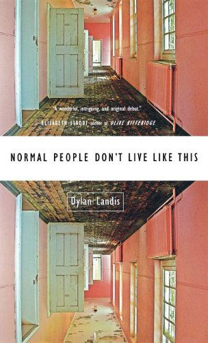 Cover for Dylan Landis · Normal People Don't Live Like This (Hardcover Book) (2009)