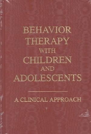 Cover for Michel Hersen · Behavior Therapy with Children and Adolescents: A Clinical Approach (Hardcover bog) [Reprinted edition] (2006)