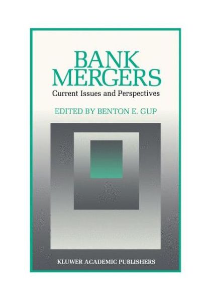Cover for Benton E Gup · Bank Mergers: Current Issues and Perspectives - Innovations in Financial Markets and Institutions (Hardcover Book) [1989 edition] (1989)