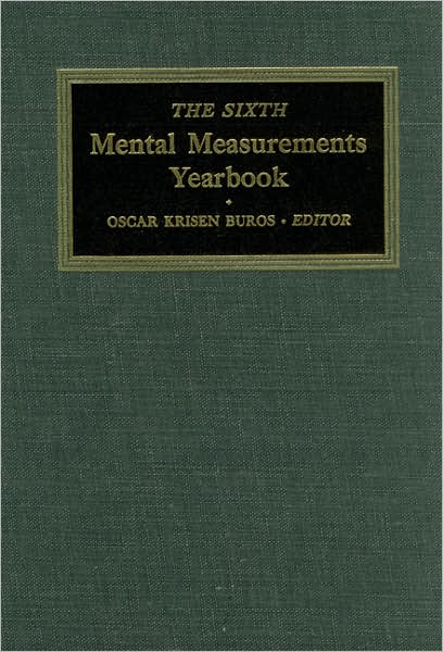 Cover for Buros Center · The Sixth Mental Measurements Yearbook (Buros Mental Measurements Yearbook) (Hardcover Book) (1965)