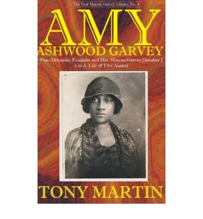 Cover for Tony Martin · Amy Ashwood Garvey: Pan-Africanist, Feminist and Mrs. Marcus Garvey Number 1 (Or A Tale of Two Armies) (Innbunden bok) (2008)