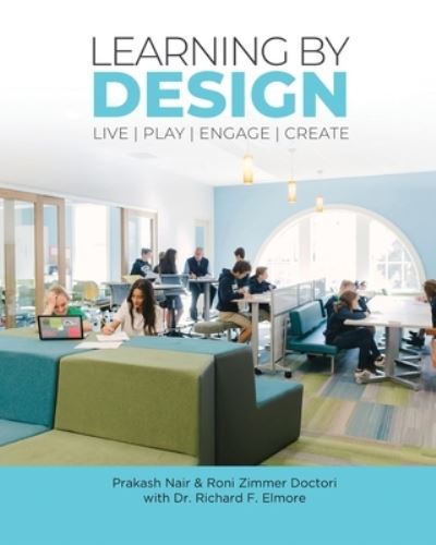 Cover for Prakash Nair · Learning by Design Live , Play , Engage , Create (Book) (2020)