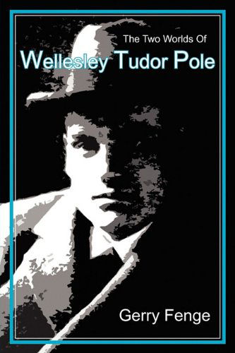 Cover for Gerry Fenge · The Two Worlds of Wellesley Tudor Pole (Paperback Book) [First edition] (2010)