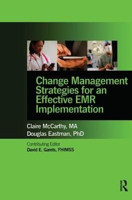 Cover for Claire McCarthy · Change Management Strategies for an Effective EMR Implementation (Paperback Book) (2010)