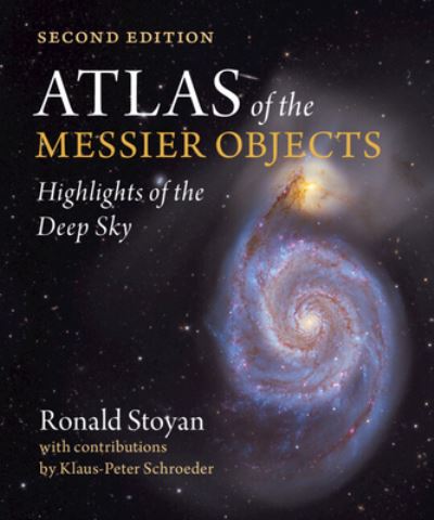 Cover for Stoyan, Ronald (Oculum-Verlag GmbH) · Atlas of the Messier Objects: Highlights of the Deep Sky (Hardcover Book) [2 Revised edition] (2024)