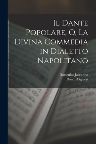 Cover for [duplicate of OL29303A] Dante Alighieri · Dante Popolare, o, la Divina Commedia in Dialetto Napolitano (Bok) (2022)