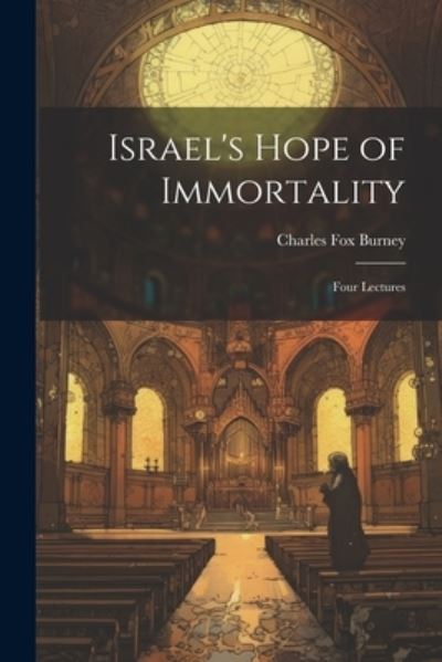 Cover for Charles Fox Burney · Israel's Hope of Immortality (Book) (2023)